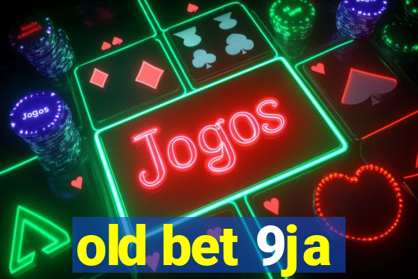 old bet 9ja